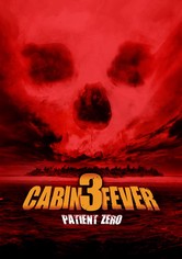Cabin Fever 3 - Patient Zero