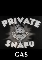 Private Snafu - Gas