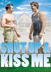 Shut Up and Kiss Me