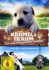 Krümels Traum - Ich will Polizeihund werden!