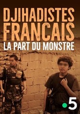 Djihadistes français : la part du monstre