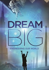Große Träume – Ingenieure bauen unsere Welt