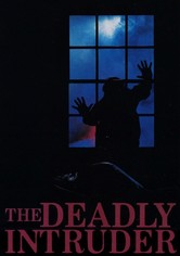 The Deadly Intruder