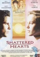 Shattered Hearts: A Moment of Truth Movie