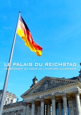 Le Palais du Reichstag : Un bâtiment au cœur de l'histoire allemande