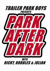 Trailer Park Boys: Park After Dark