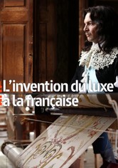 L'invention du luxe à la française