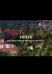 Josie: The Most Hated Woman in Britain?