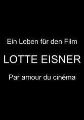 Lotte Eisner, par amour du cinéma