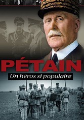Pétain: Un héros si populaire