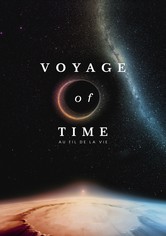 Voyage of Time : Au fil de la vie