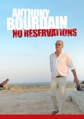 Anthony Bourdain: No Reservations