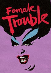 Female Trouble