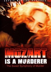 Mozart Is a Murderer