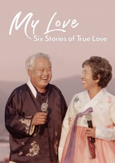 Mon amour: En six histoires