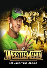 WrestleMania:  Les moments de légendes