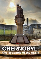 Chernobyl: La última batalla de la URSS