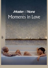 Master of None Presents: Moments in Love