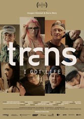 Trans: I Got Life