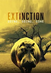 Extinction: Going, Going, Gone