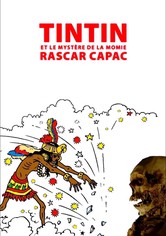 Tintin et le mystère de la momie Rascar Capac