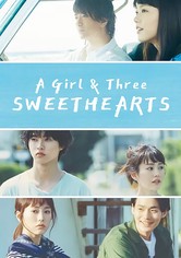 A Girl & Three Sweethearts