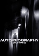 Auto/Biography: Cold Cases