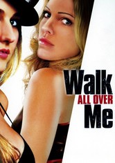 Walk All Over Me - Liebe, Latex, Lösegeld