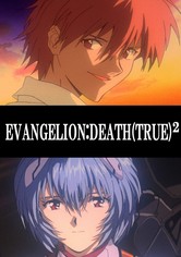 Evangelion : Death (True)²