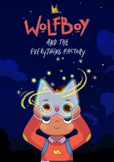 Wolfboy and The Everything Factory