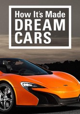How It's Made: Dream Cars