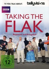 Taking the Flak - Reporter auf Kriegsfuß