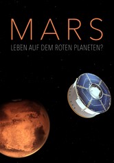 Mars - Leben auf dem Roten Planeten?