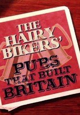 The Hairy Bikers - Pubs That Built Britain