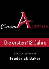Cinema Austria: Die ersten 112 Jahre