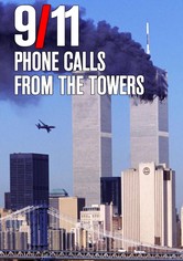 9/11: Phone Calls from the Towers