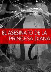 El Asesinato de la Princesa Diana