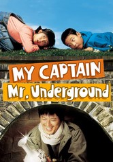 My Captain Mr. Underground