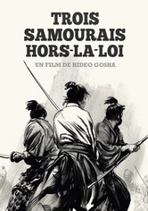Trois Samouraïs hors-la-loi