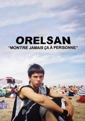 Orelsan: Never Show This to Anyone