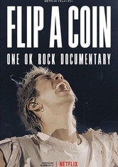 Flip a Coin: ONE OK ROCK Documentary