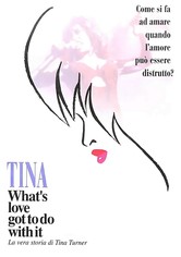 Tina - What's Love Got to Do with It