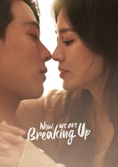 Now, We Are Breaking Up