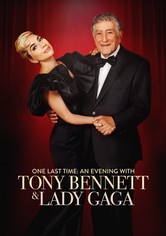 One Last Time: An Evening with Tony Bennett and Lady Gaga