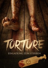 Torture - Einladung zum Sterben