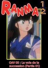 Ranma ½ OVA 05 : Michi o Tsugu Mono (Zempen)