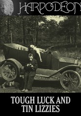 Tough Luck and Tin Lizzies