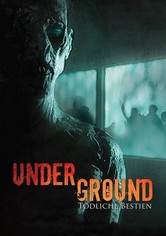 Underground - Tödliche Bestien