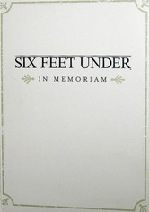 Six Feet Under: In Memoriam