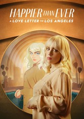 Happier Than Ever : Lettre d’amour à Los Angeles